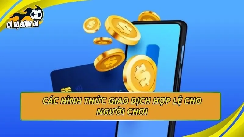 Các hình thức giao dịch hợp lệ cho người chơi