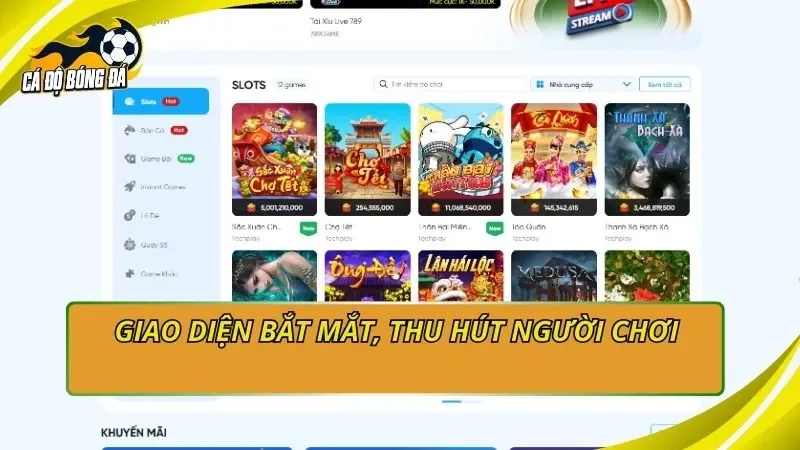 Giao diện bắt mắt, thu hút người chơi